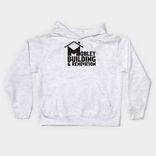 Mobley Building and Renovation Kids Hoodie by Palimpsest Podcast